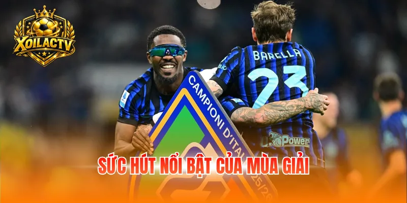 Sức hút nổi bật của mùa giải 